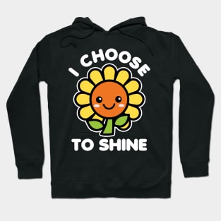 I Choose To Shine Hoodie